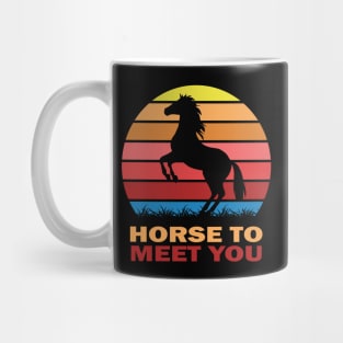 Horse to meet you Mug